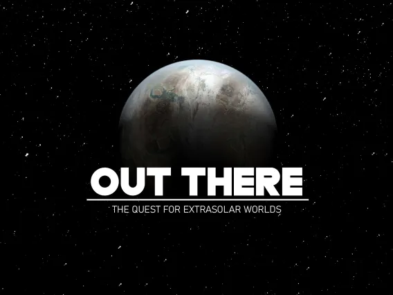 Out There the Quest for Extrasolar Worlds