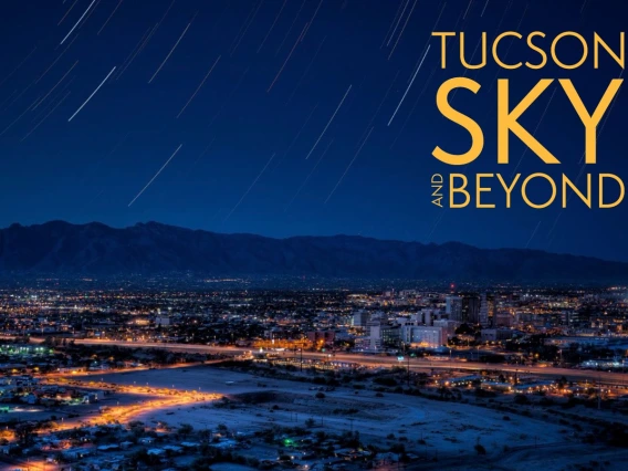 Tucson Sky & Beyond